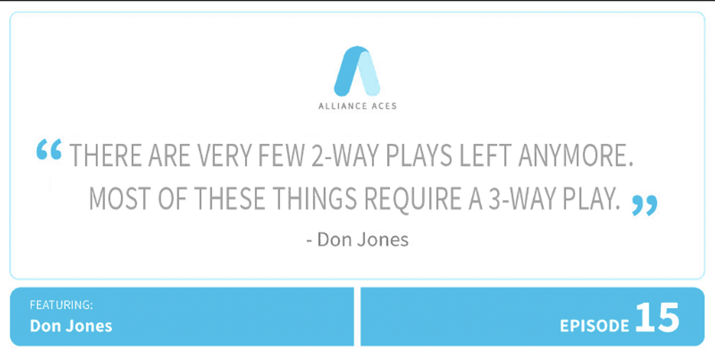 There are very few 2-way plays left anymore. Most of these things require 3-way plays.