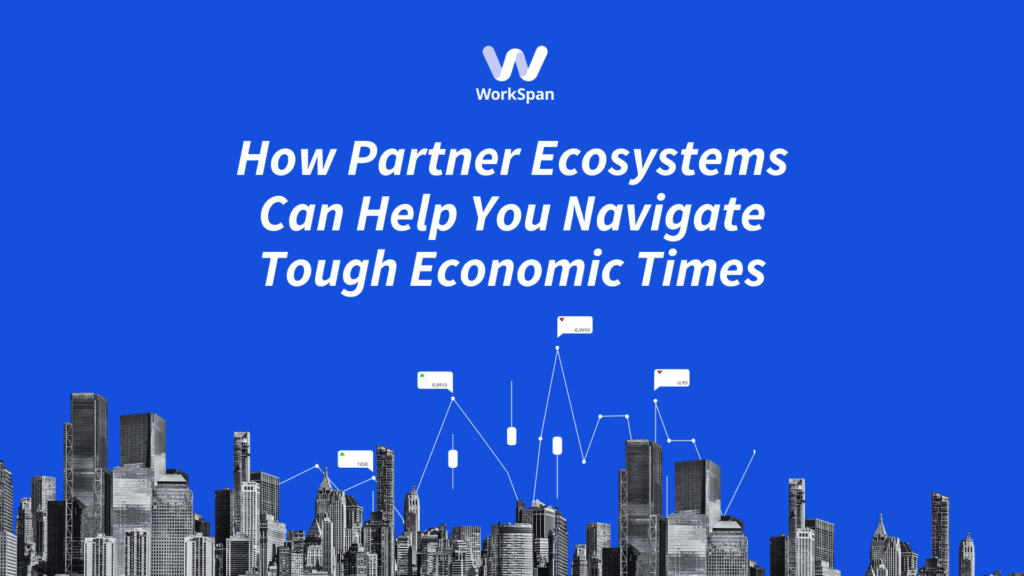 WorkSpan card: 'How Partner Ecosystems Can Help You Navigate Tough Economic Times' over a city skyline