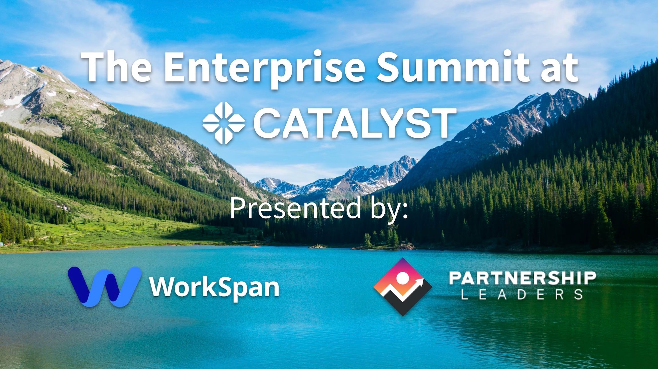 Promo banner for The Enterprise Summit at Catalyst, presented by WorkSpan and Partnership Leaders, over a mountain lake
