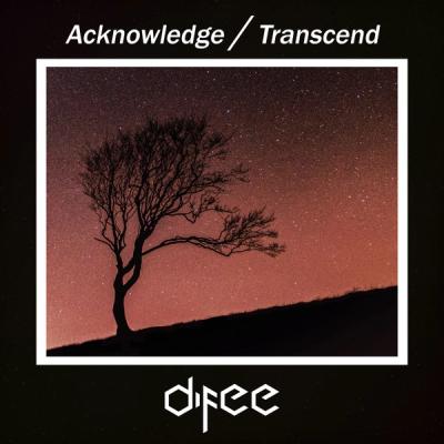 Difee - acknowledge / transcend