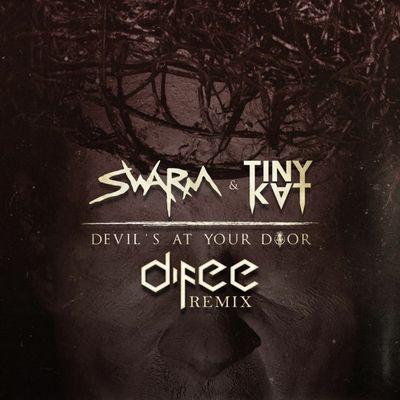 swarm tinykvt difee devil's at your door remix