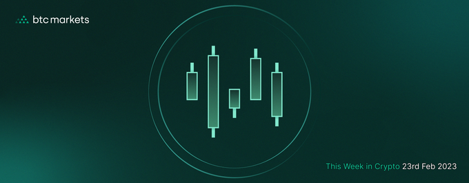 This Week in Crypto: 23rd February 2023