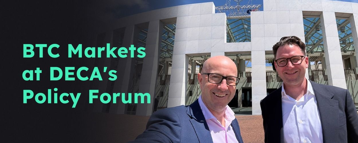 BTC Markets at DECA's Policy Forum