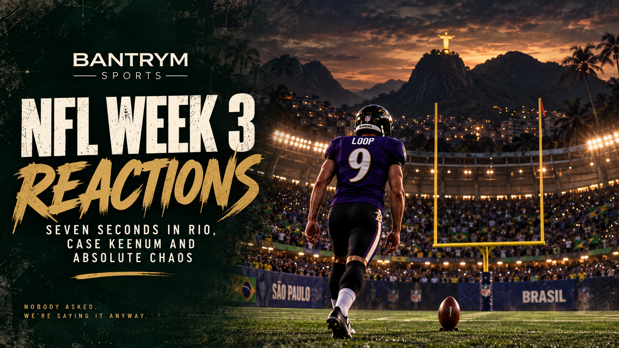 NFL Week 3 Reactions: Seven Seconds in Rio, Case Keenum and Absolute Chaos