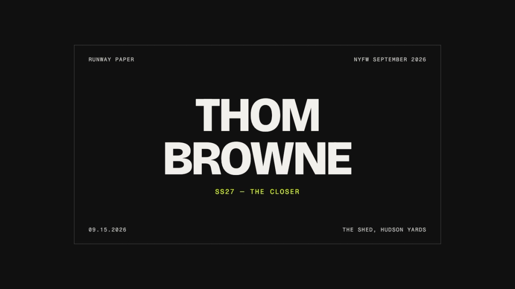 Thom Browne Spring/Summer 2027 — the closer. NYFW September 2026 title card: September 15, 2026, The Shed, Hudson Yards.