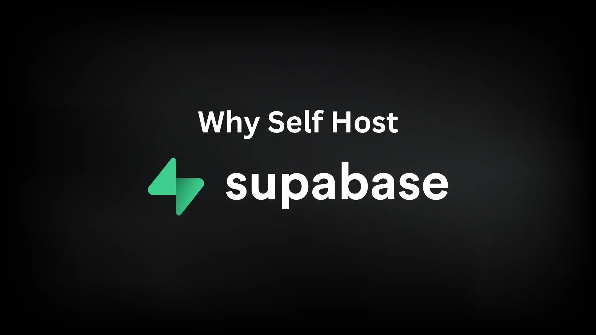 Reasons to Self-Host Supabase
