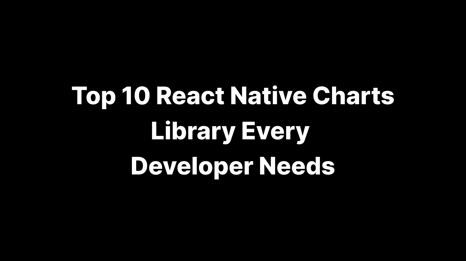 Top 10 React Native Charts Library Every Developer Needs