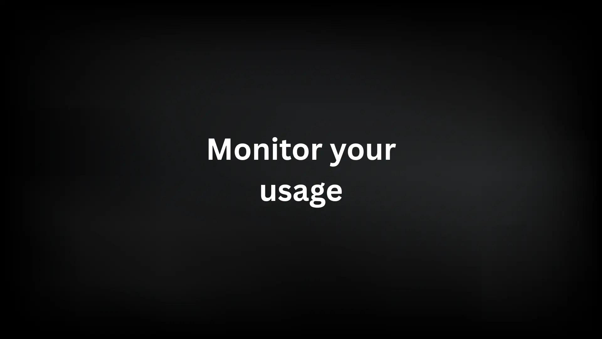 Usage Monitoring