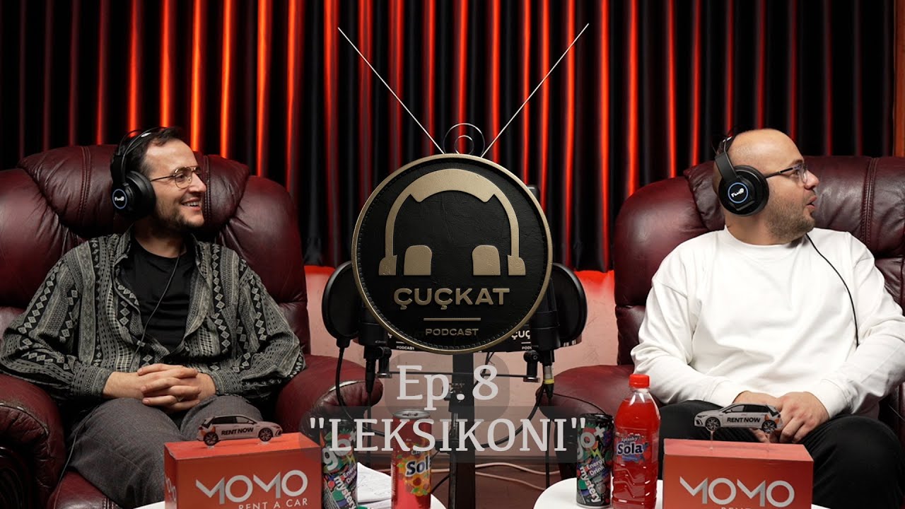 Podcast Çuçkat "Leksikoni" Ep 8
