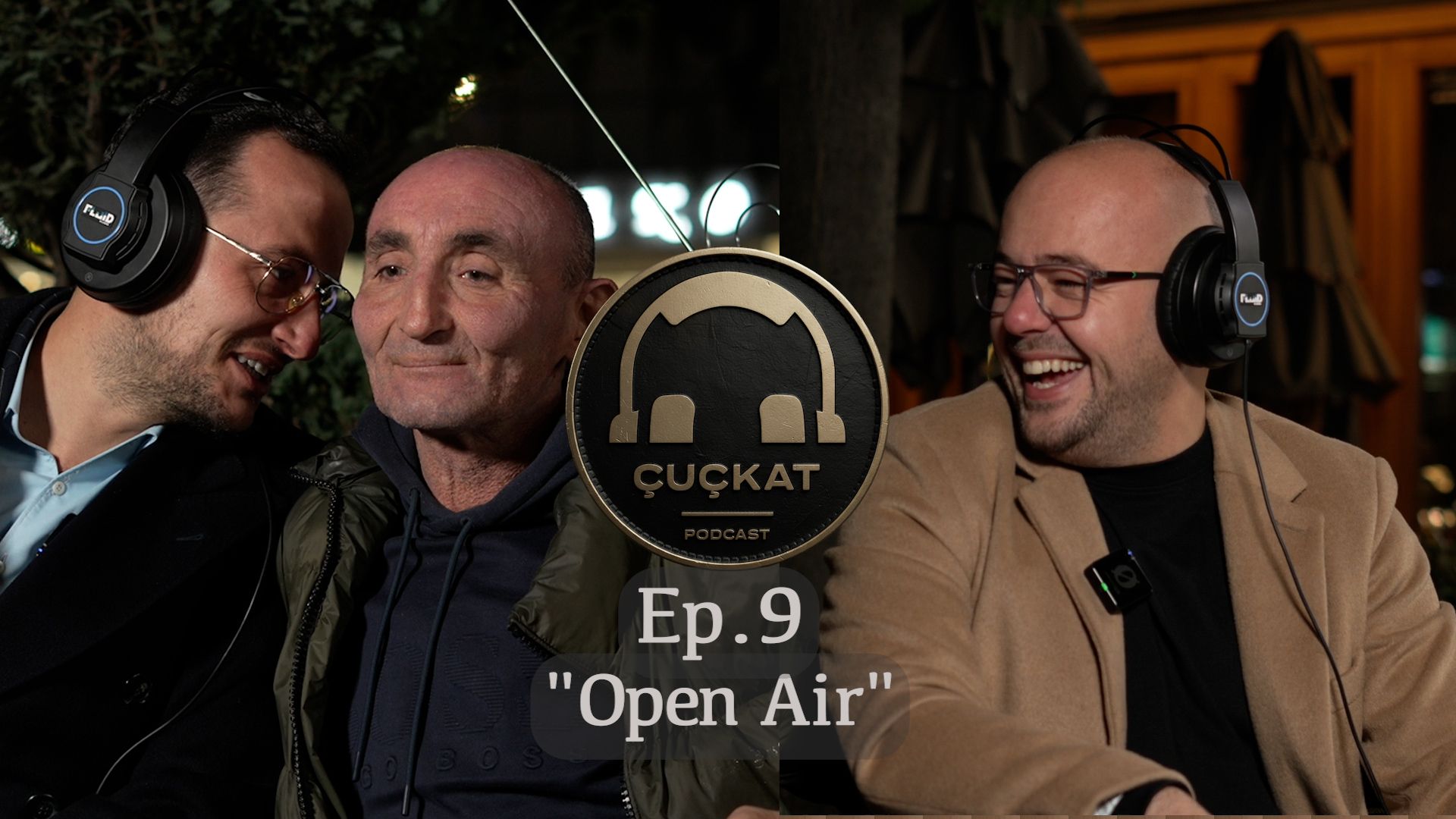 Podcast Çuçkat "Open Air" Ep9