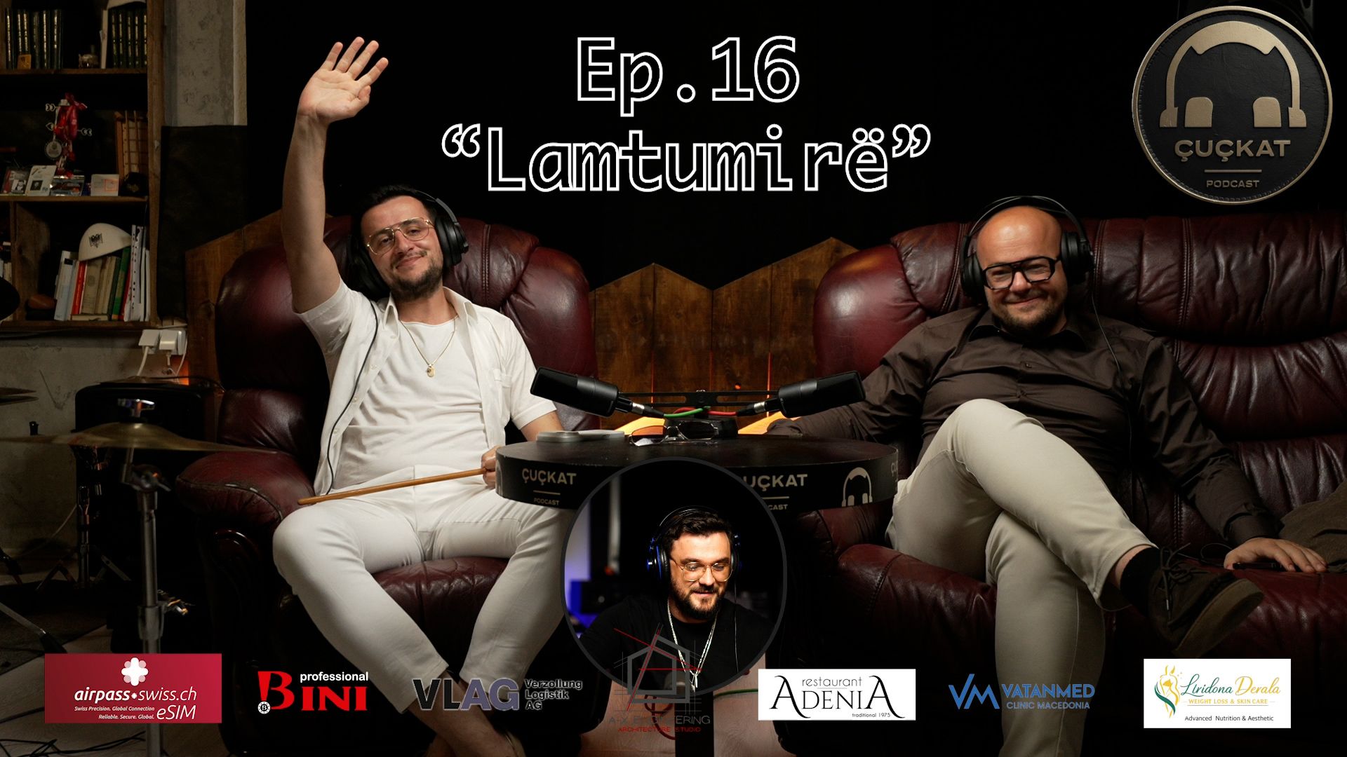 PodCast Çuçkat "Lamtumirë' Ep 16