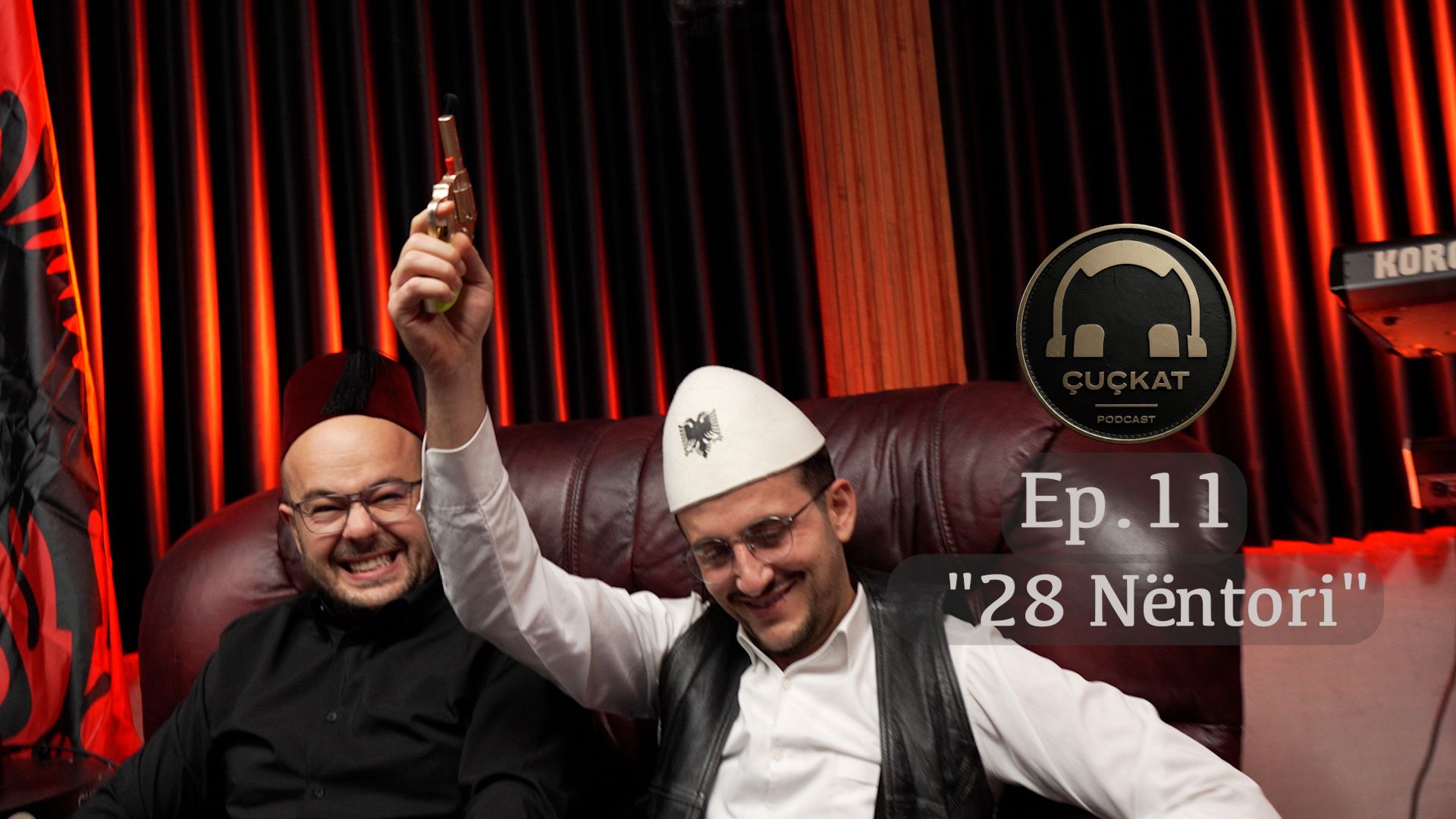 Podcast Çuçkat "28 Nëntori" Ep11
