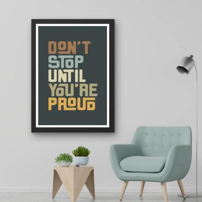 Don’t stop until you’re proud