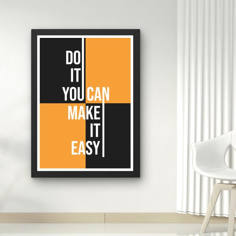 Do it, you can make it easy