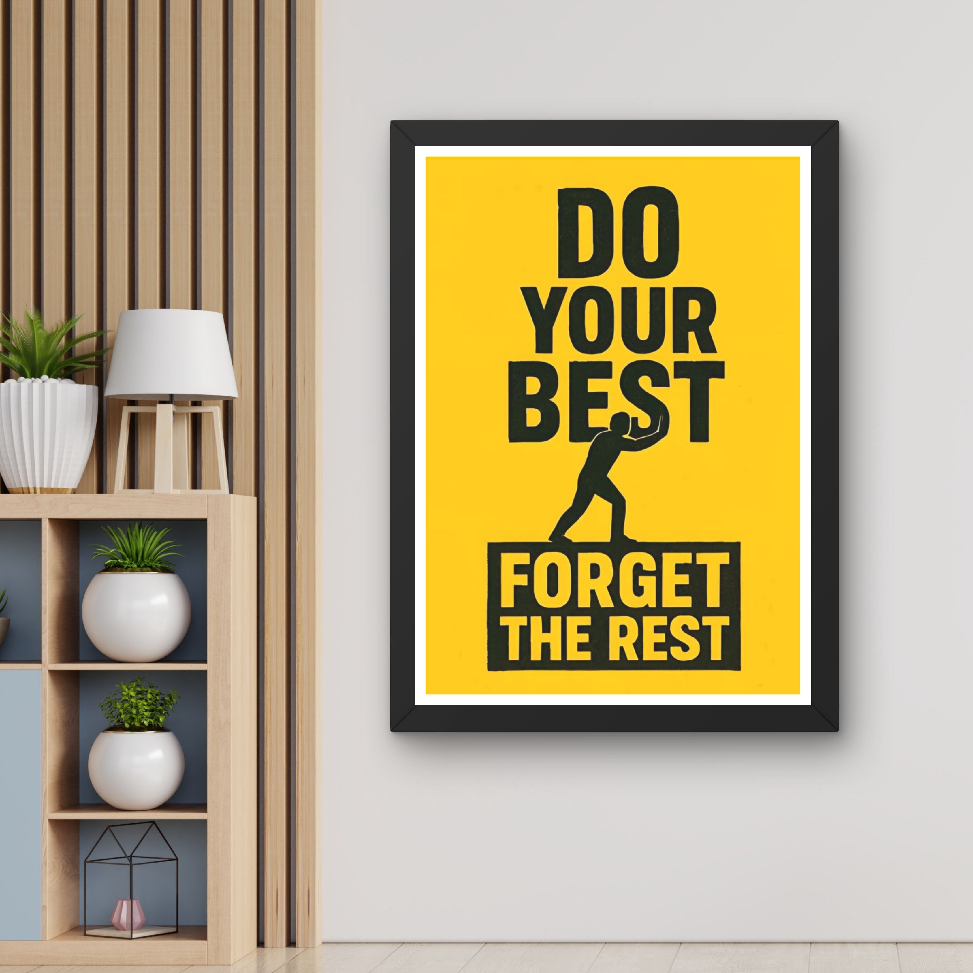 Do your best, forget the rest