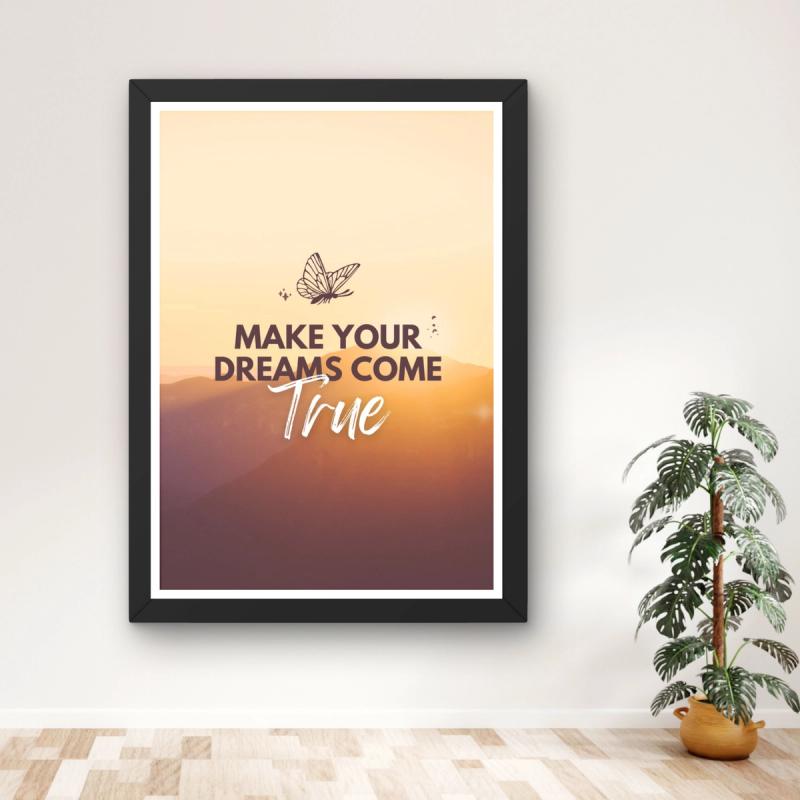 Make your dreams come true