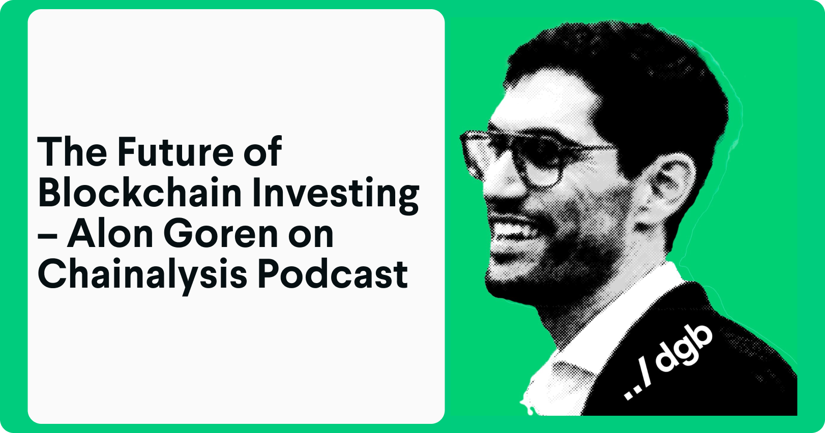Alon Goren on the Chainalysis Podcast