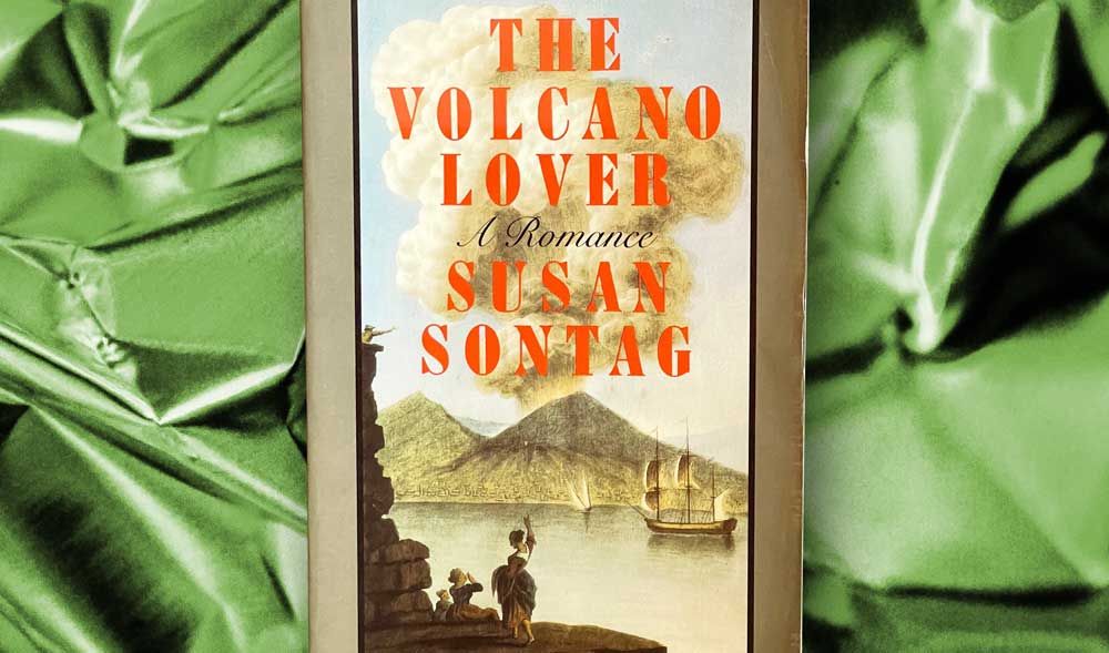 Lover: A Romance by Susan Sontag The Volcano Lover: A Romance