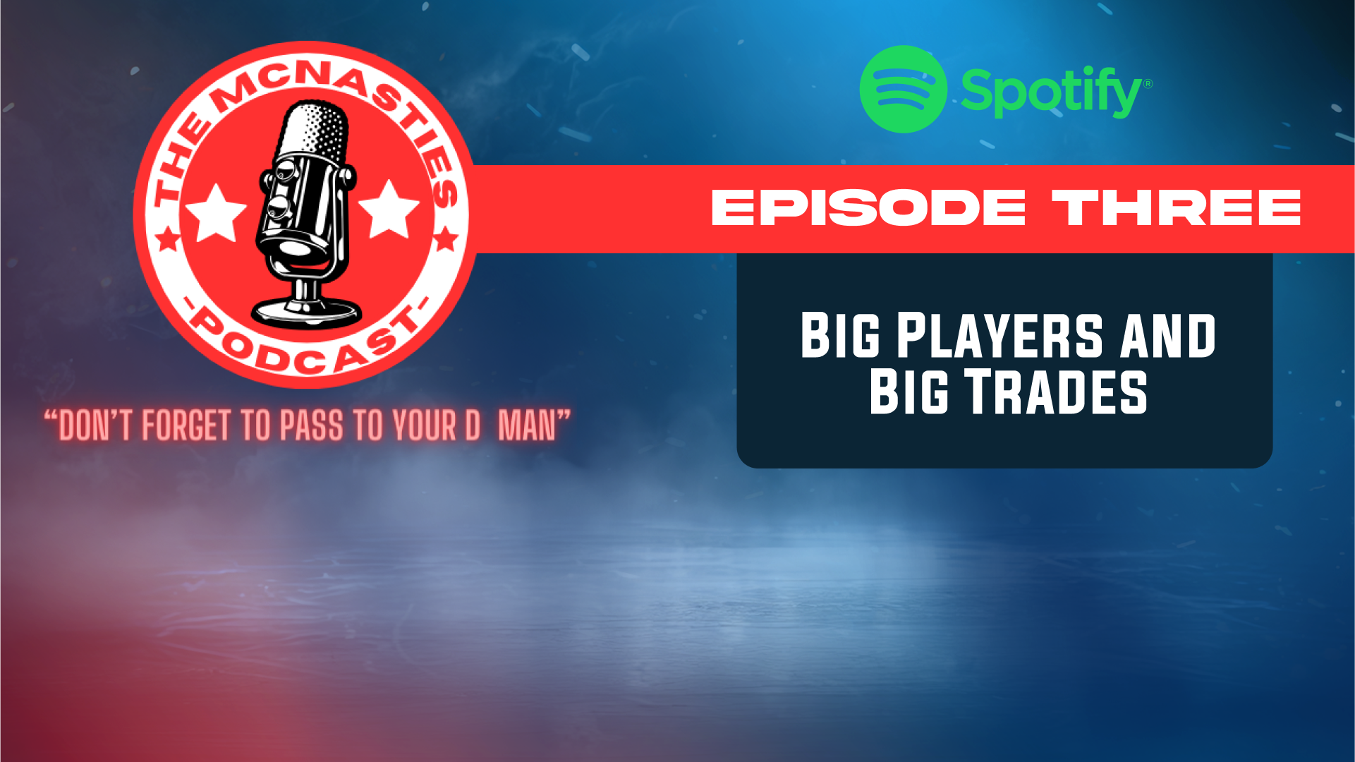 The McNasties - #3 - Big Players and Big Trades