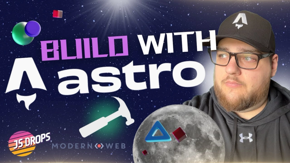 Alt text:  A digital graphic featuring a man with glasses and a beard wearing a black cap and hoodie looking to the right. The background is a starry space scene with a large moon at the bottom right. Text in bold letters reads "BUILD WITH astro," with "BUILD" in purple and the rest in white. There are colorful 3D geometric shapes floating in space, along with a white hammer icon. Logos for "JS DROPS" and "MODERN WEB" appear at the bottom left.