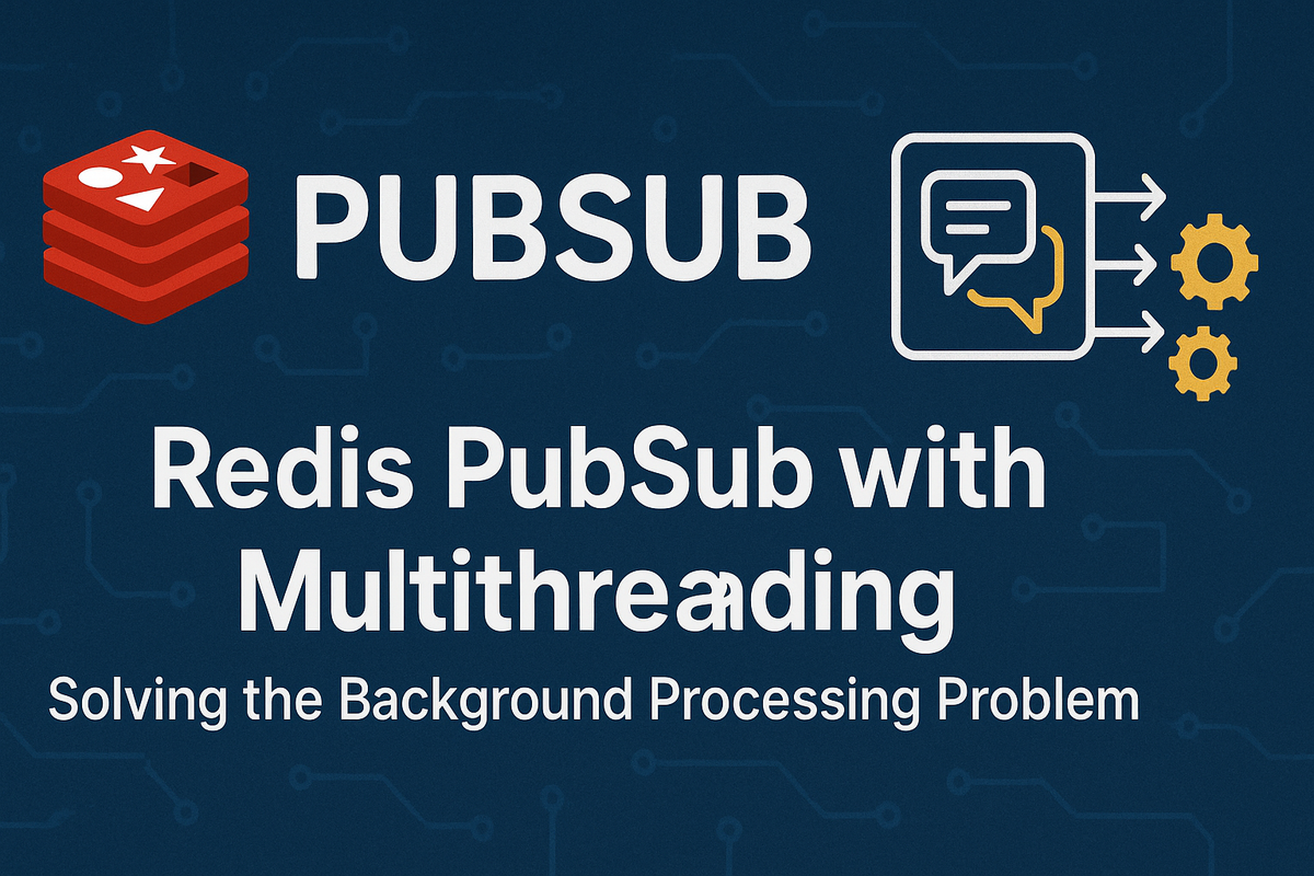 Redis PubSub with Multithreading: Solving the background processing problem