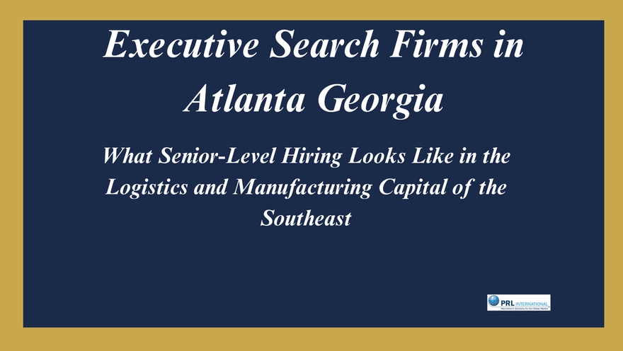 Who Are the Best Executive Search Firms in Atlanta Georgia for Senior-Level Hires?