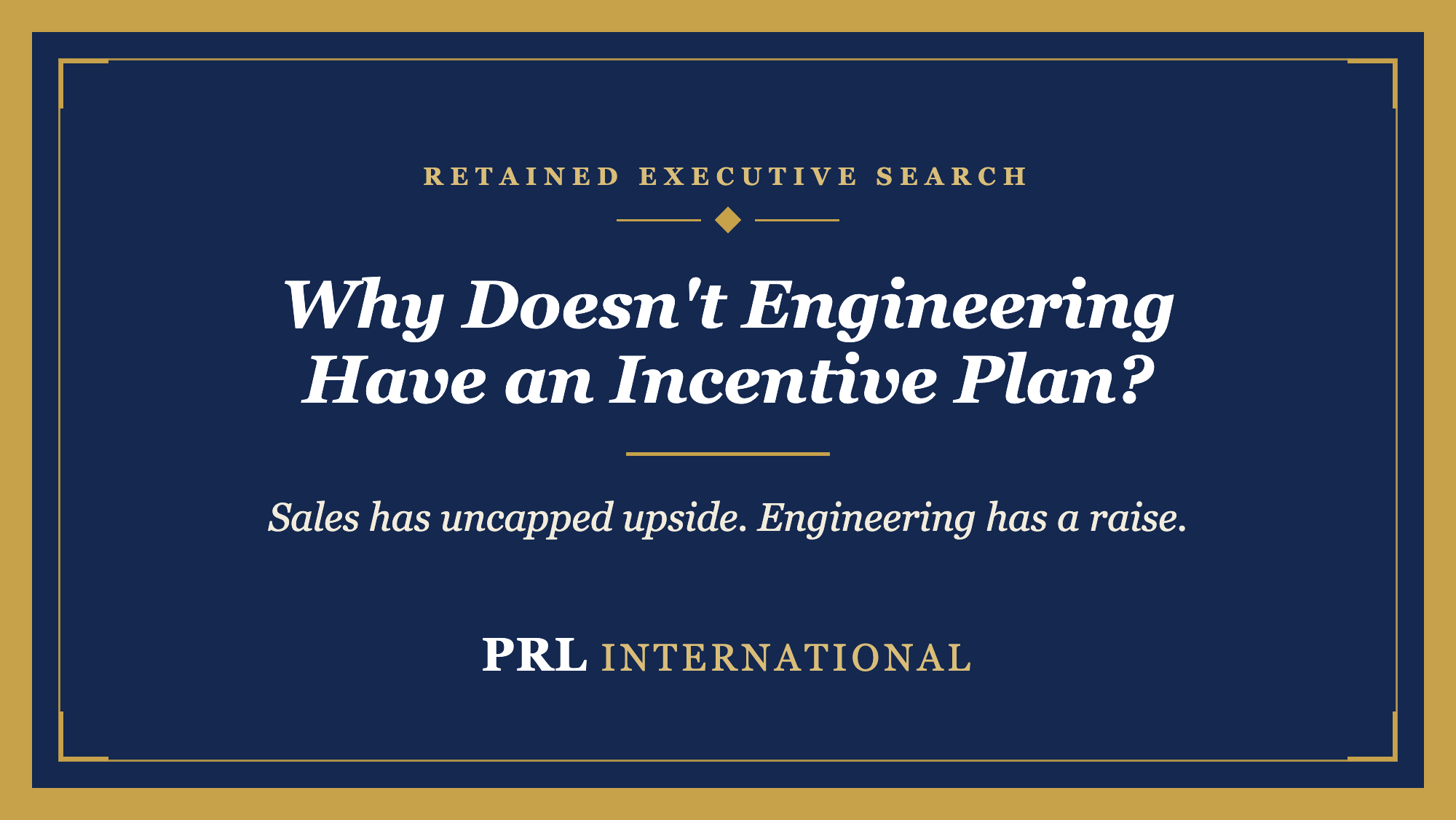 Why Doesn't Your Engineering Team Have an Incentive Plan, and What Is It Costing You?