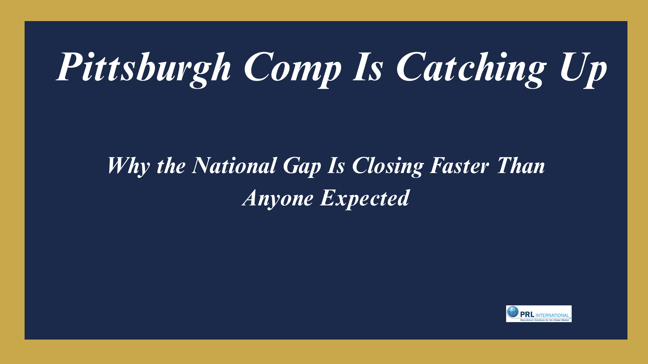 Why Is the Compensation Gap Between Pittsburgh and National Mid-Market Closing Faster Than Anyone Expected?