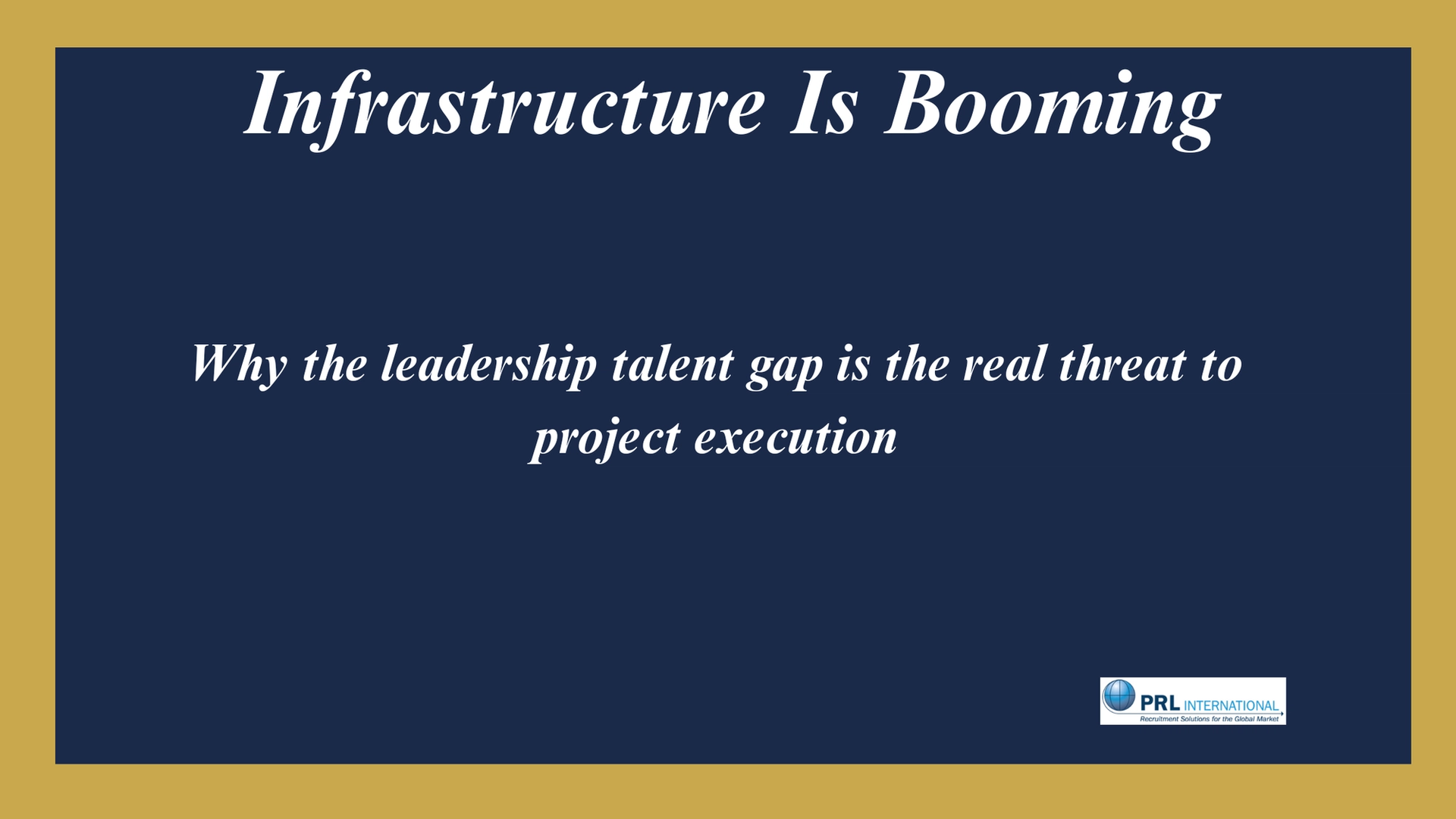 Why Is Infrastructure Booming and the Leadership Talent Not Keeping Up?