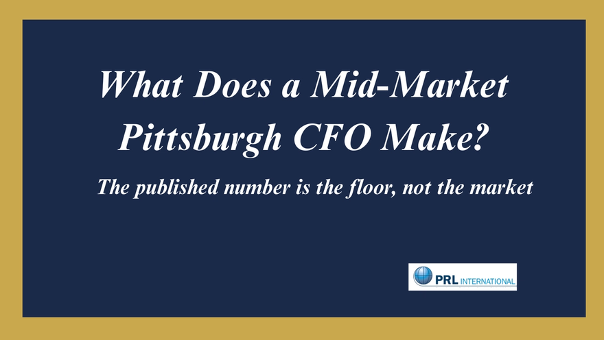 What Does a CFO Make in a Mid-Market Pittsburgh Company?
