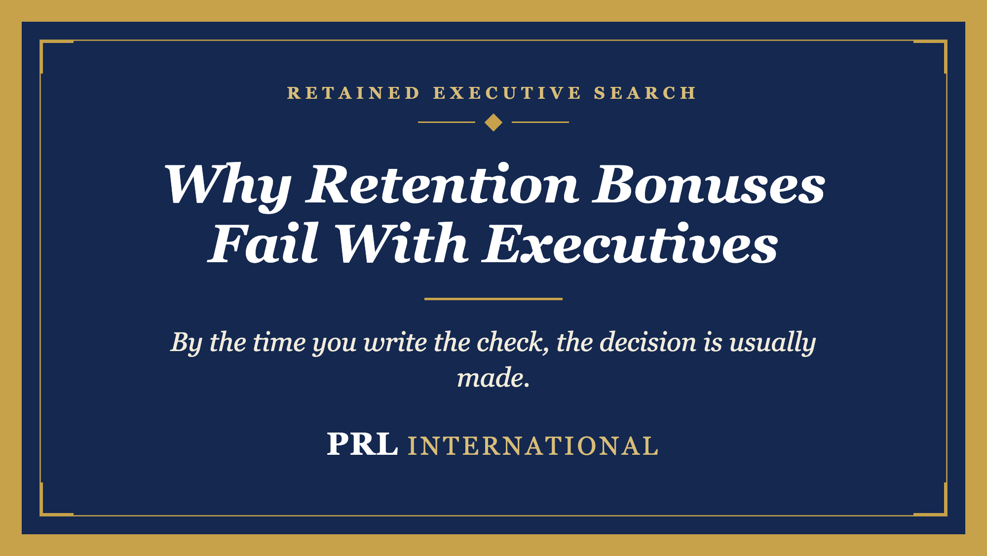 Why Do Retention Bonuses Fail to Keep Senior Executives?
