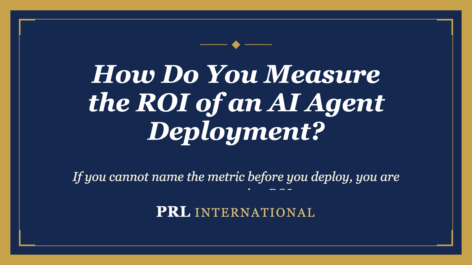 How Do You Measure the ROI of an AI Agent Deployment?