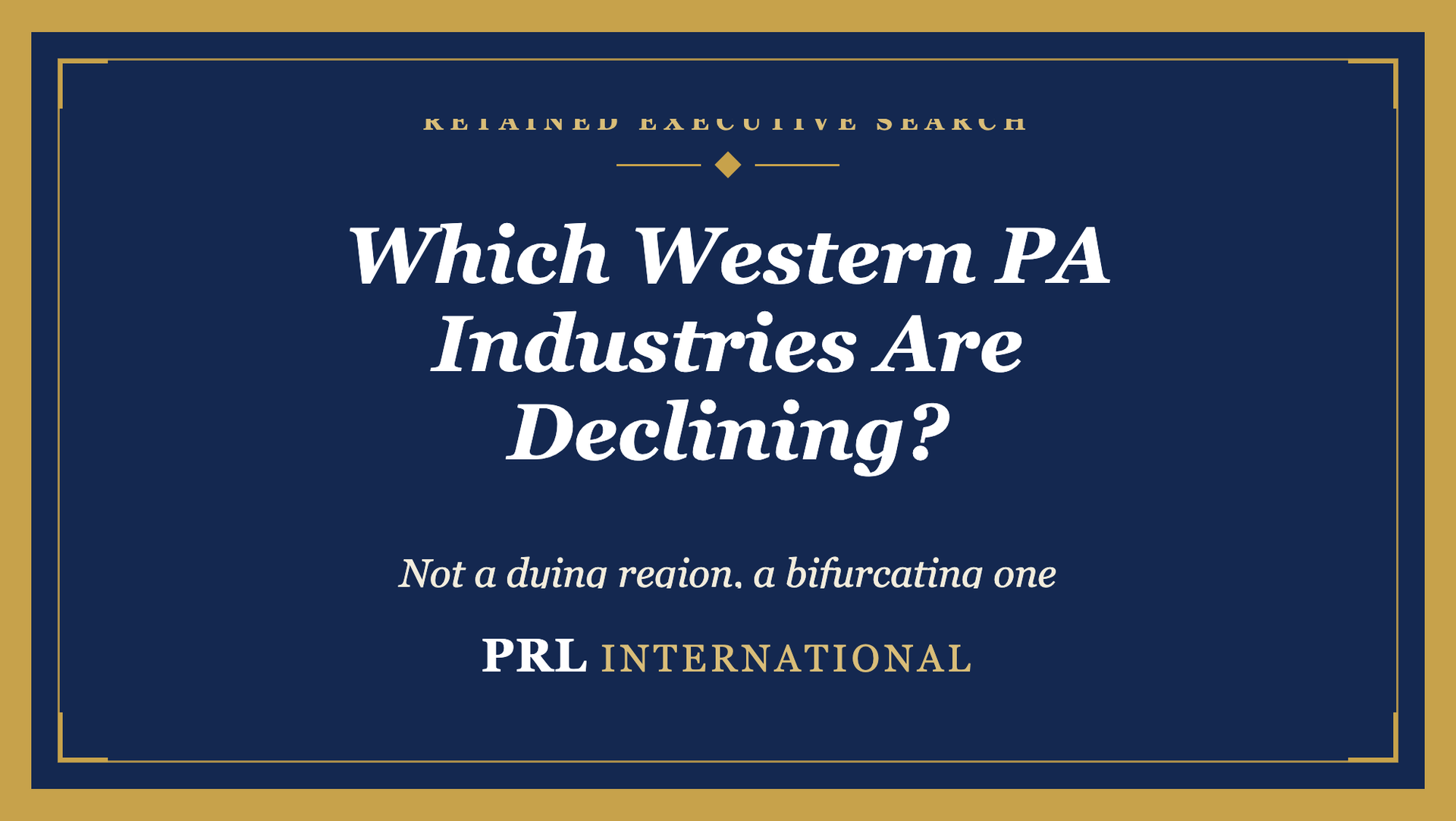 Which Western Pennsylvania Industries Are Declining, and Where Is the Senior Talent Going?