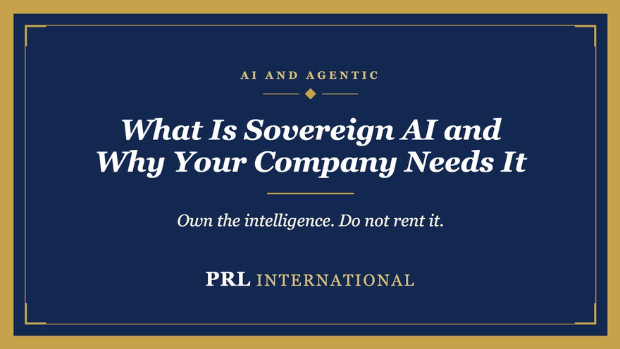 What Is Sovereign AI, and Why Does Your Company Need It Before the Vendors Decide for You?