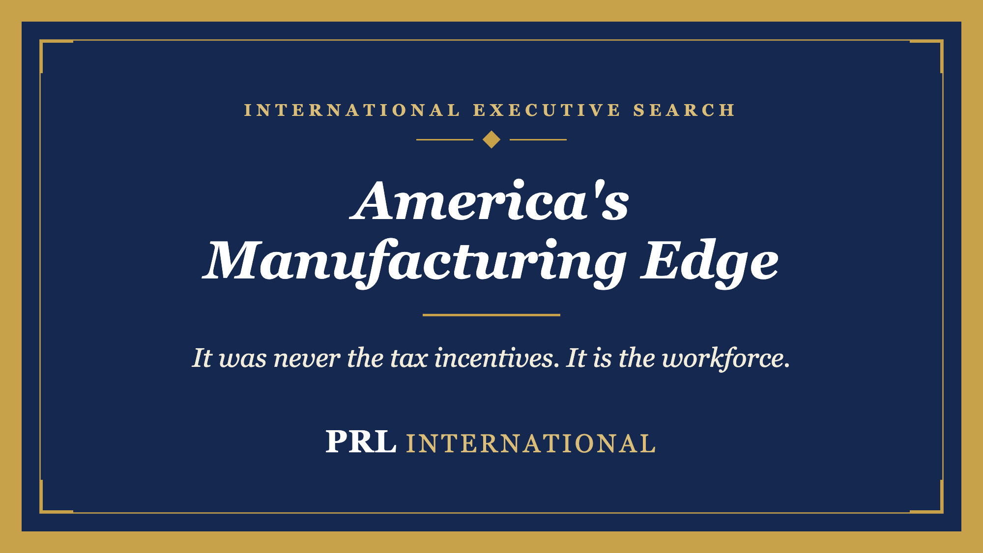 Why Is America Still the Best Place in the World to Bring Manufacturing?