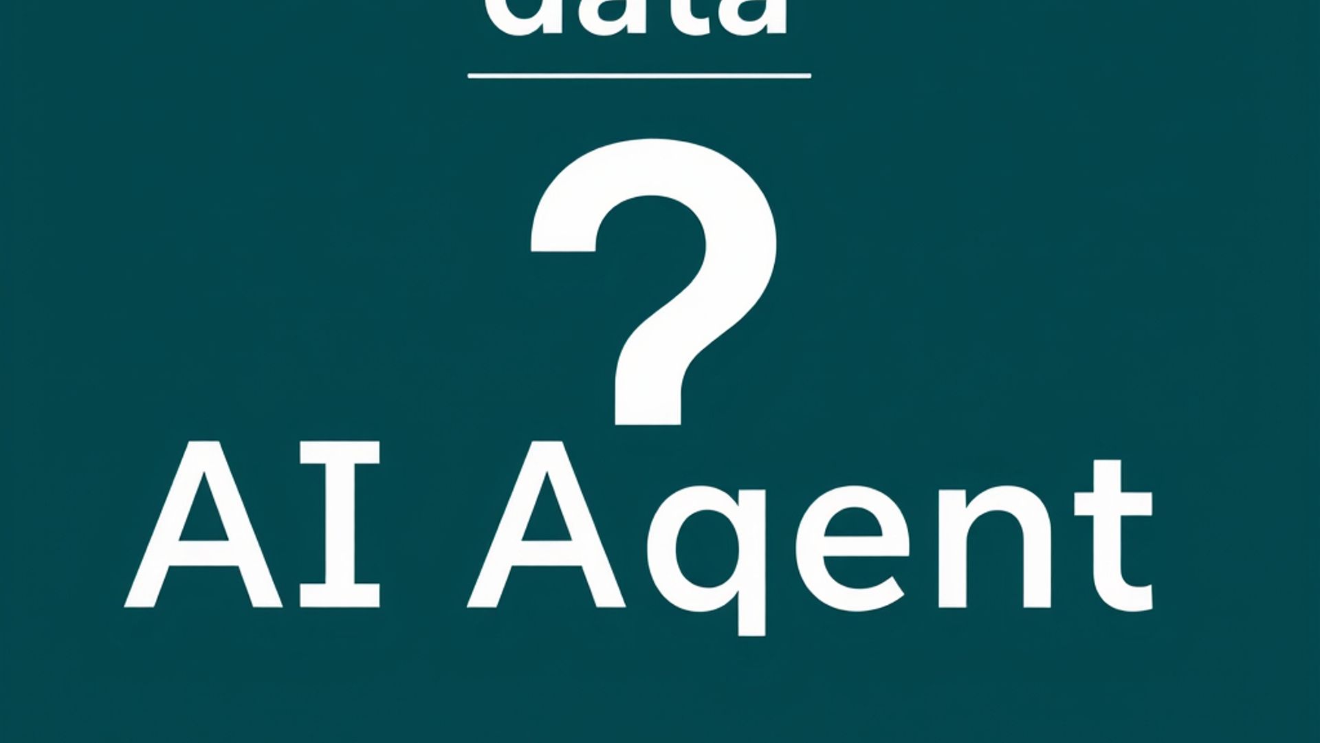 your-ai-agent-is-only-as-smart-as-the-data-you-give-it