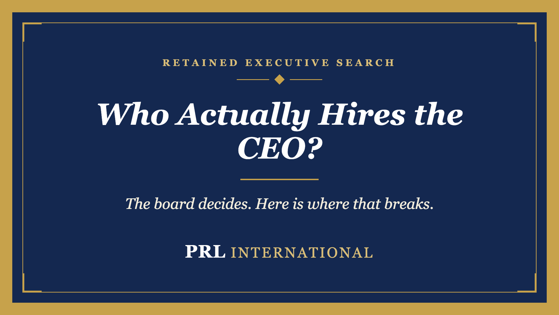 CEO vs Board of Directors: Who Actually Hires the CEO?
