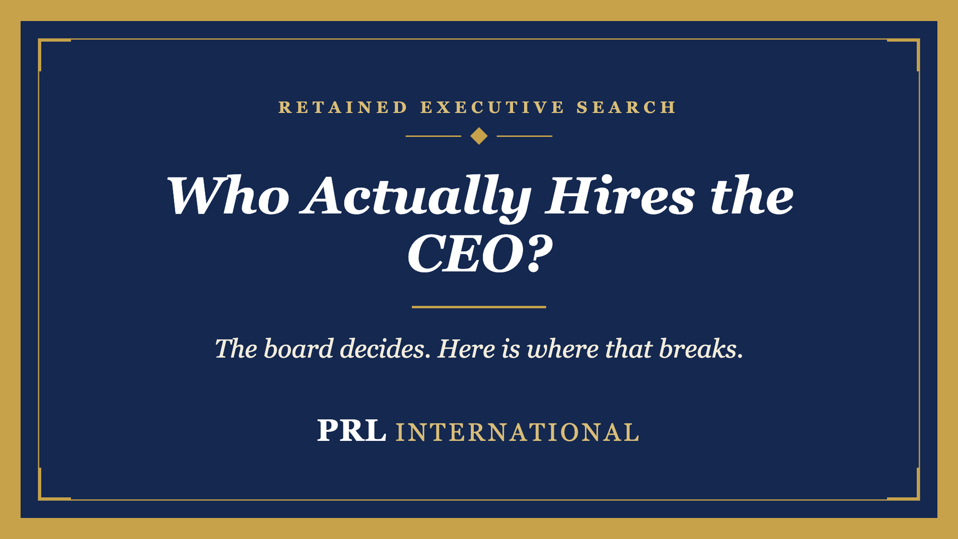 CEO vs Board of Directors: Who Actually Hires the CEO?