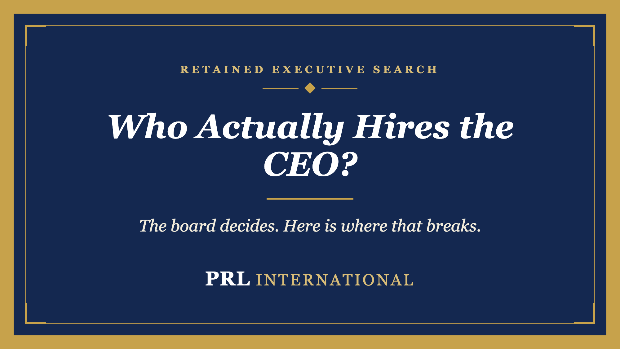 CEO vs Board of Directors: Who Actually Hires the CEO?