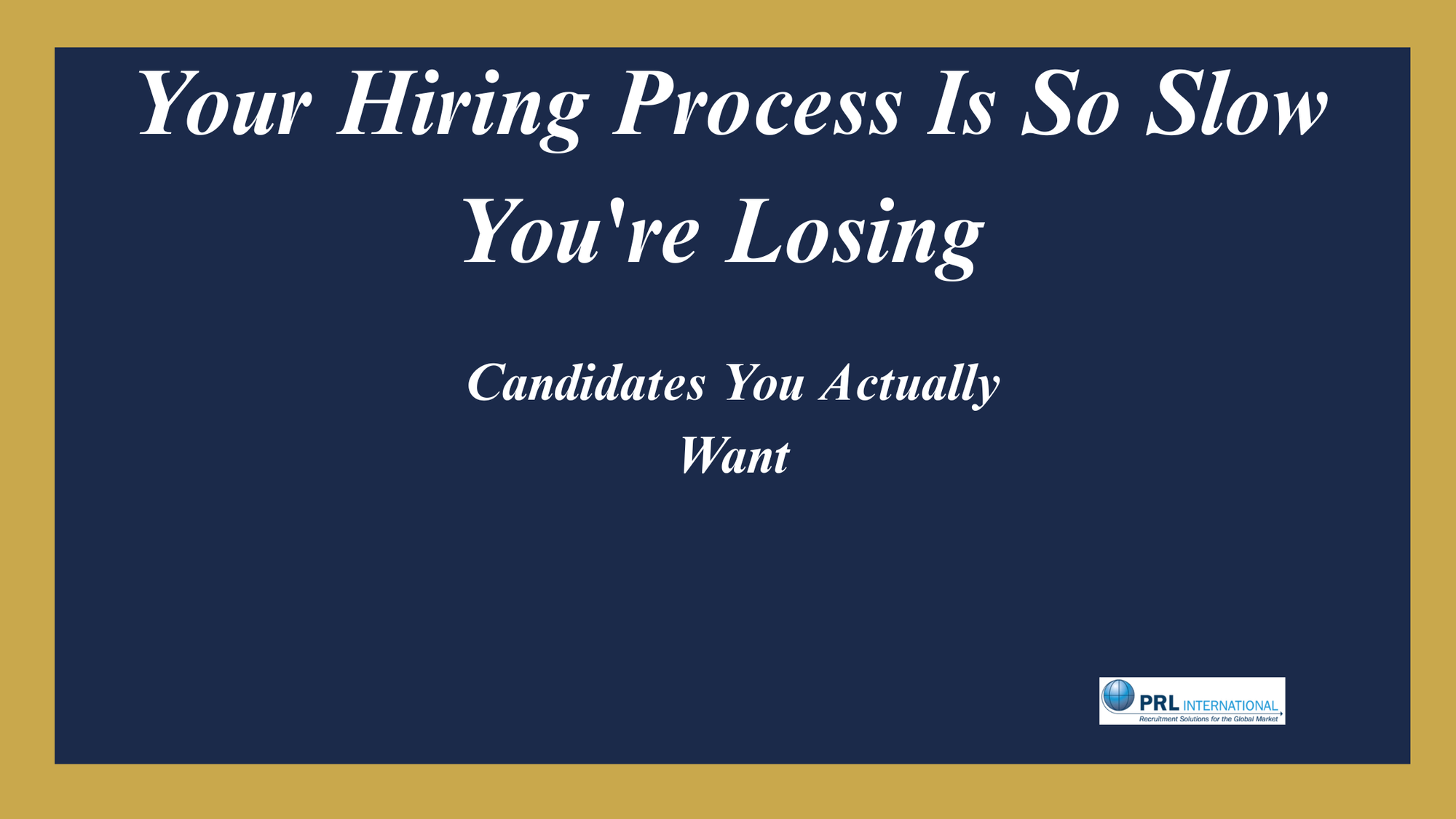 Why Does a Slow Hiring Process Lose the Best Executive Candidates Before You Even Make an Offer?
