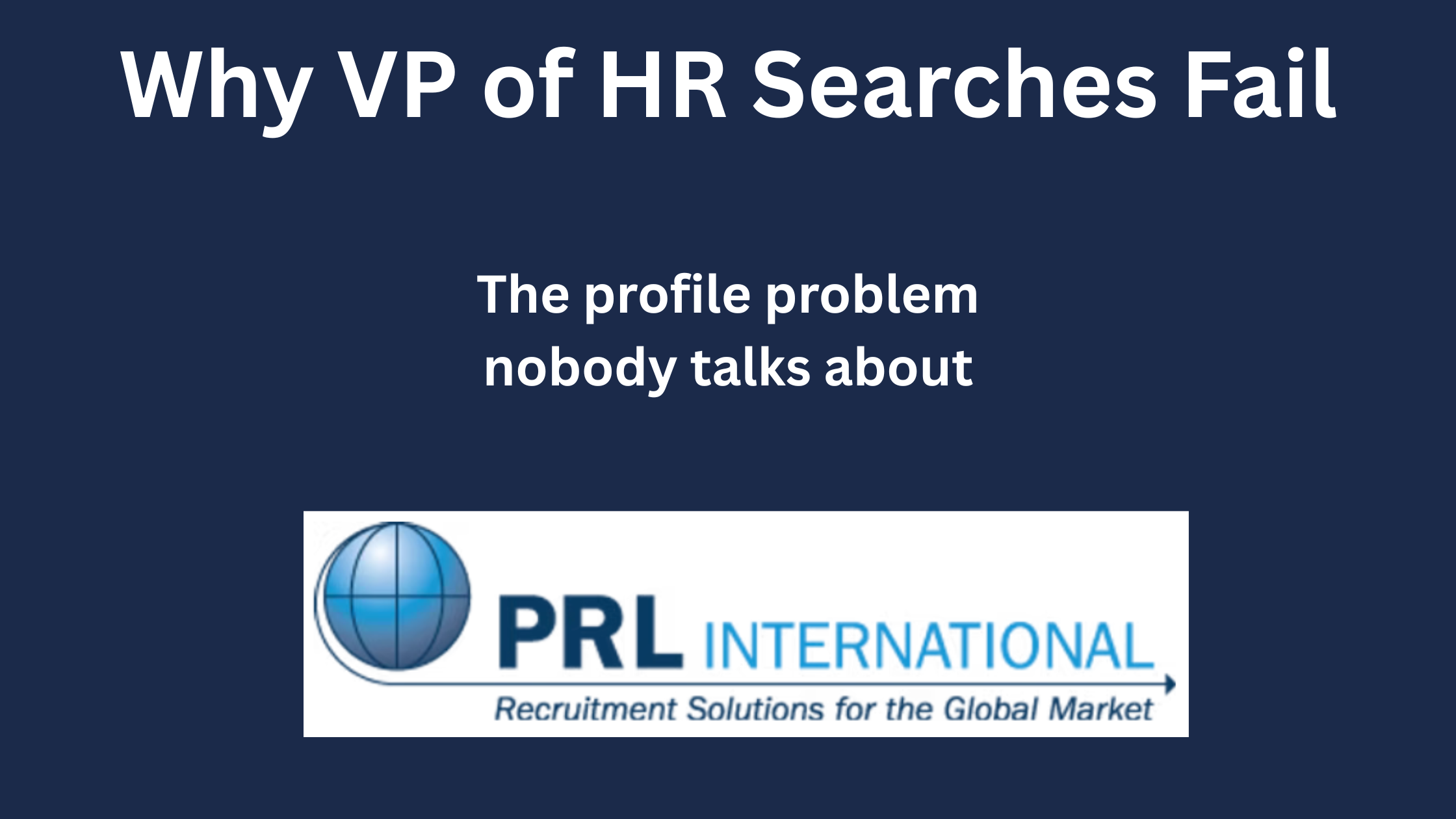 Why Does a VP of HR Search Fail Quietly in a High-Growth Company?