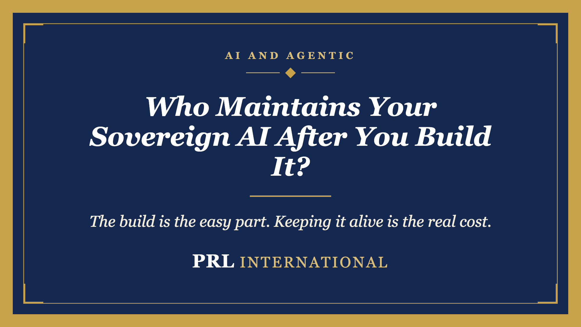 Who Maintains Your Sovereign AI After You Build It?