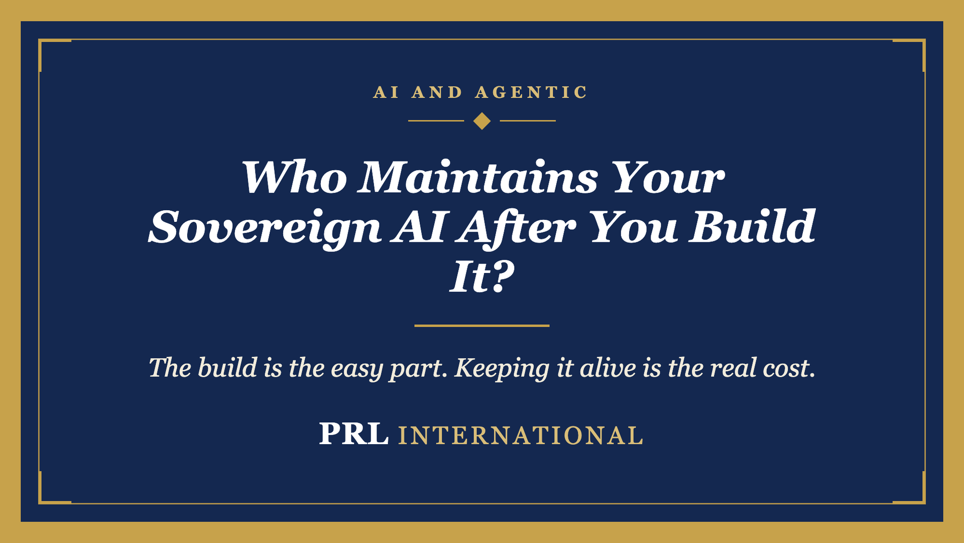 Who Maintains Your Sovereign AI After You Build It?