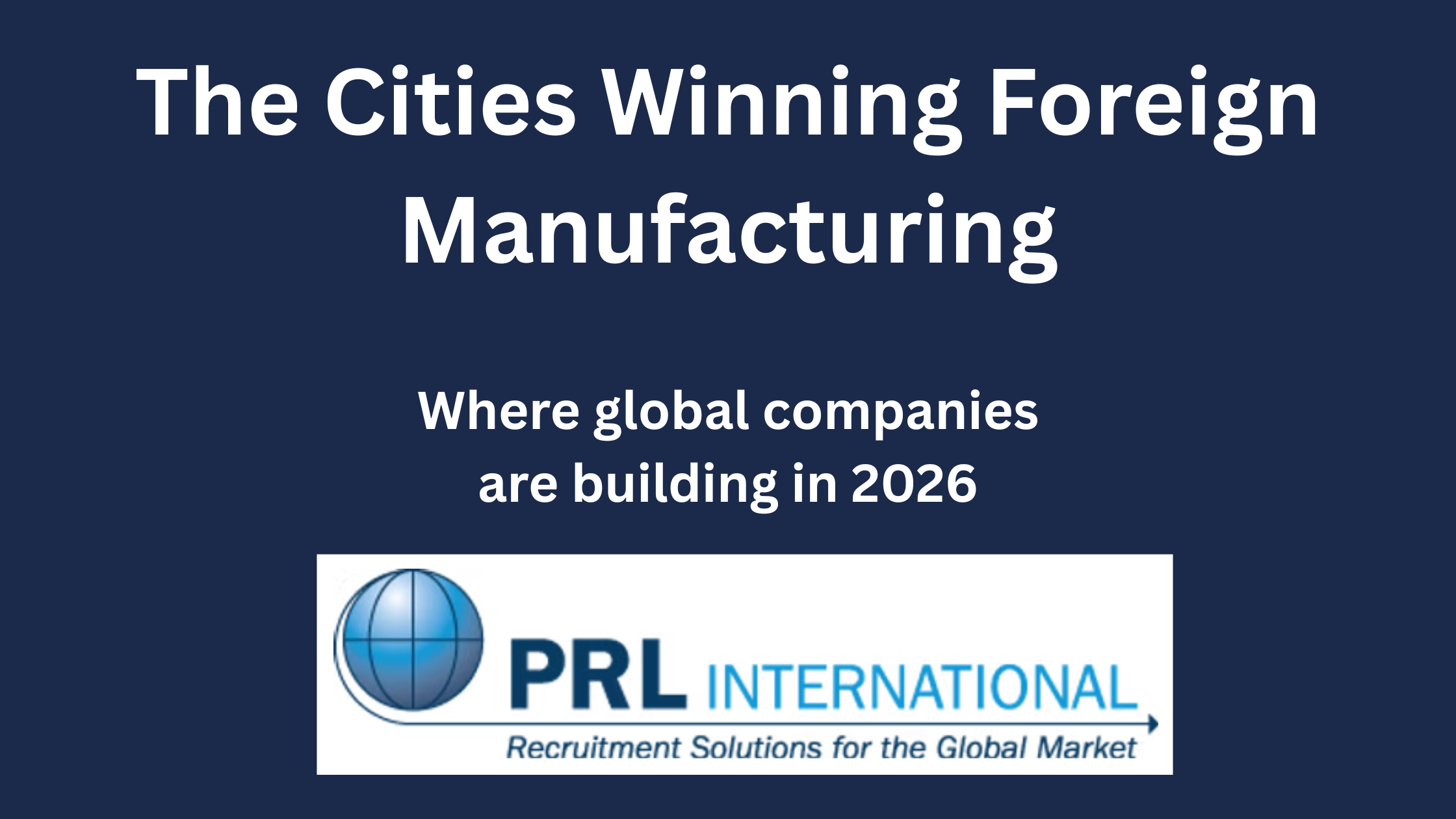 Which US Cities Are Winning the Foreign Manufacturing Boom in 2026