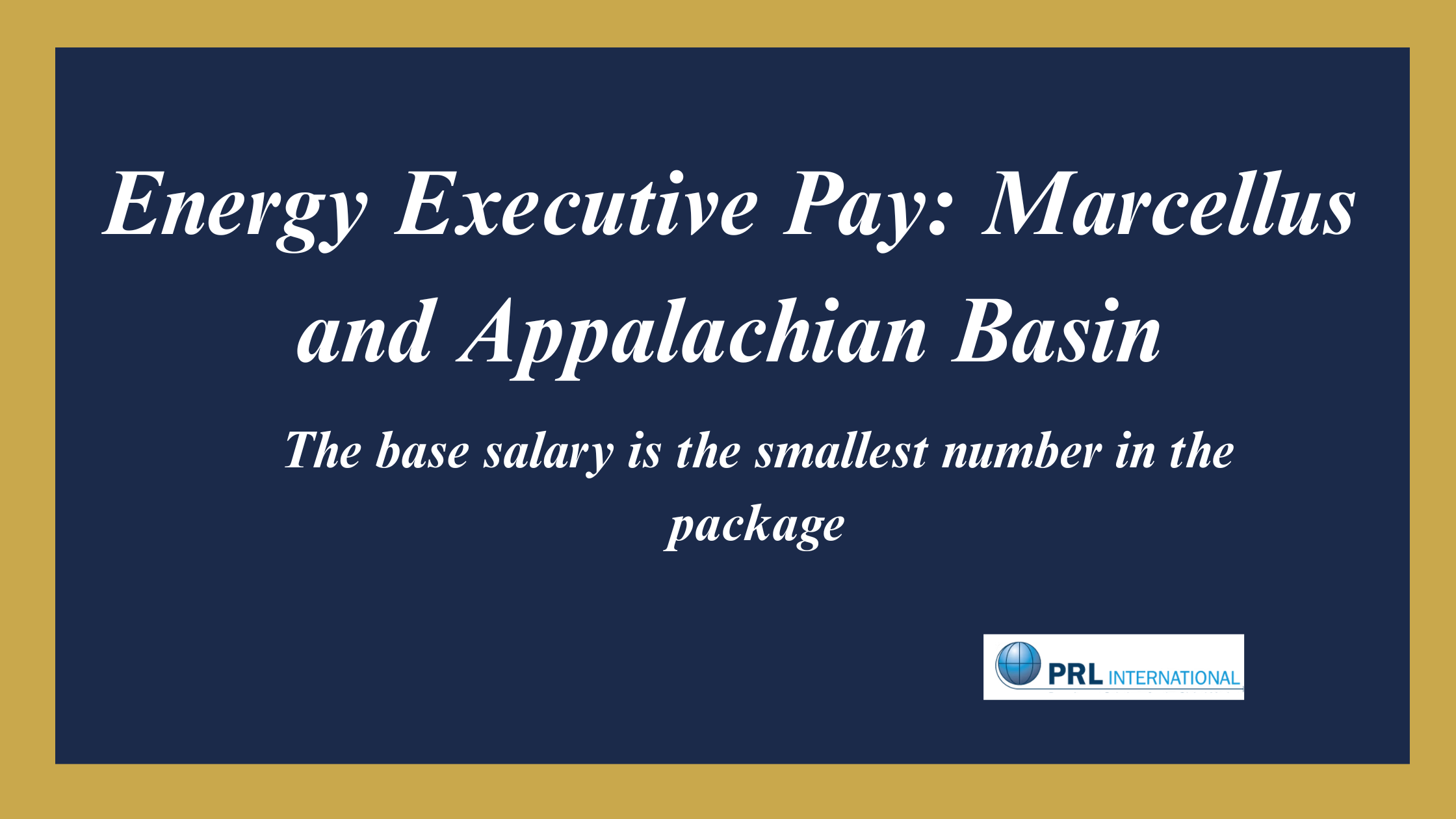 What Does an Energy Executive Make in the Marcellus Shale or Appalachian Basin?