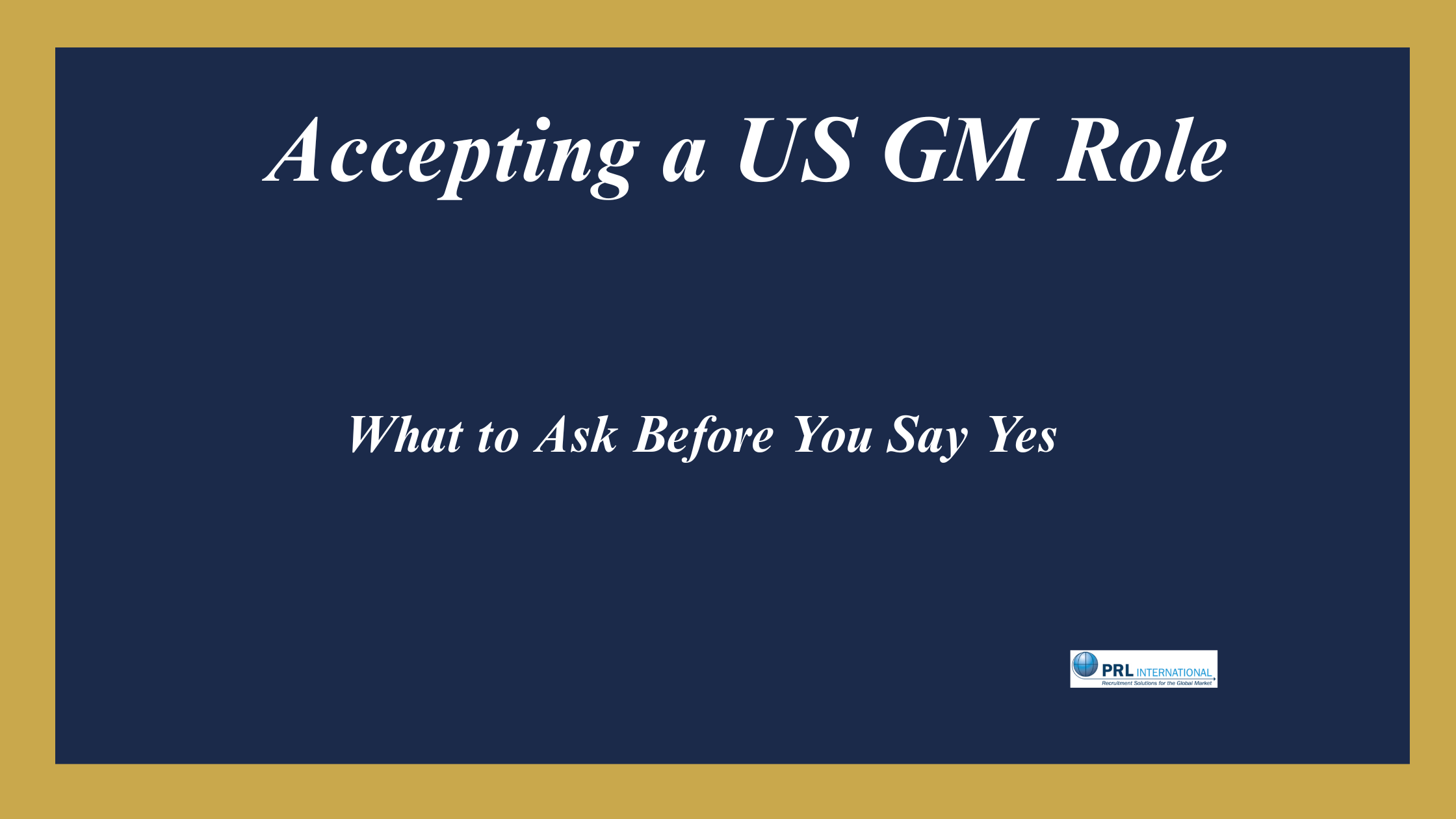 What Questions Should You Ask a European Company Before Accepting a US General Manager Role?