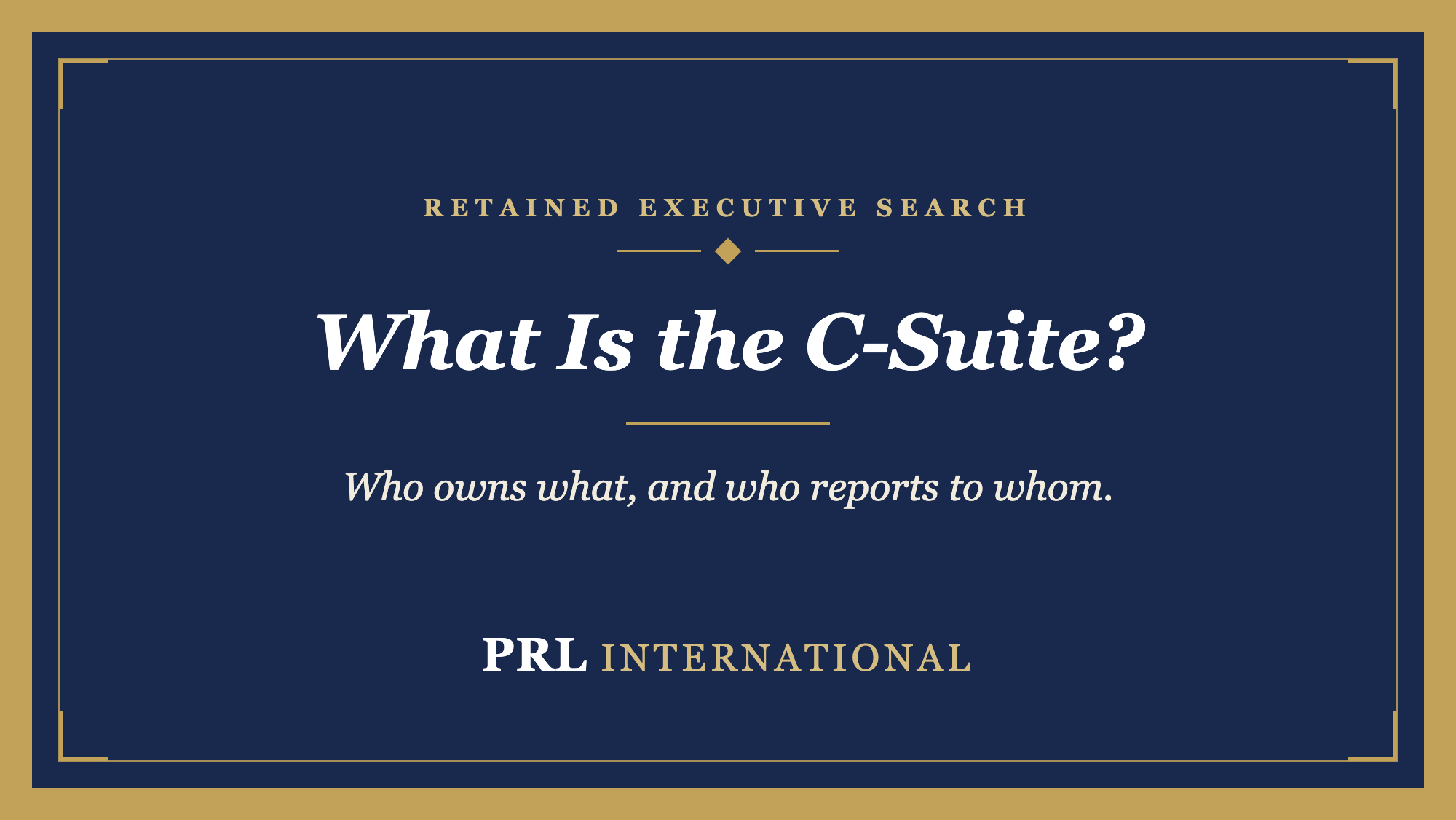 What Is the C-Suite, and What Does Each Role Actually Own?