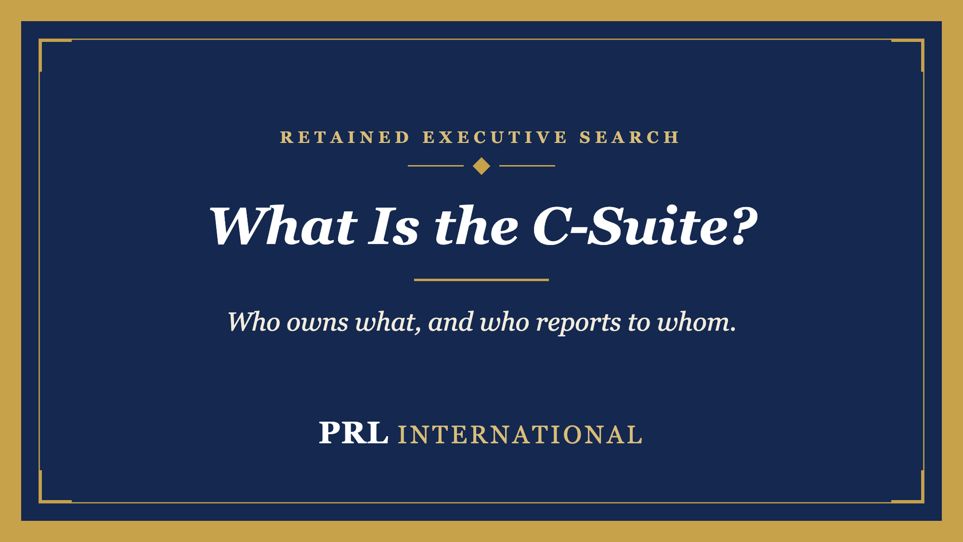 What Is the C-Suite, and What Does Each Role Actually Own?