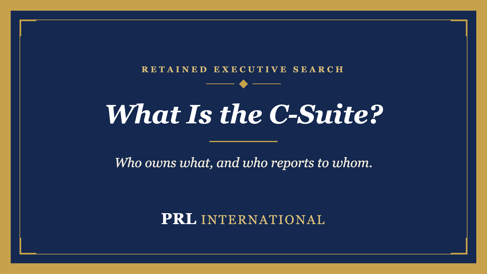 What Is the C-Suite, and What Does Each Role Actually Own?