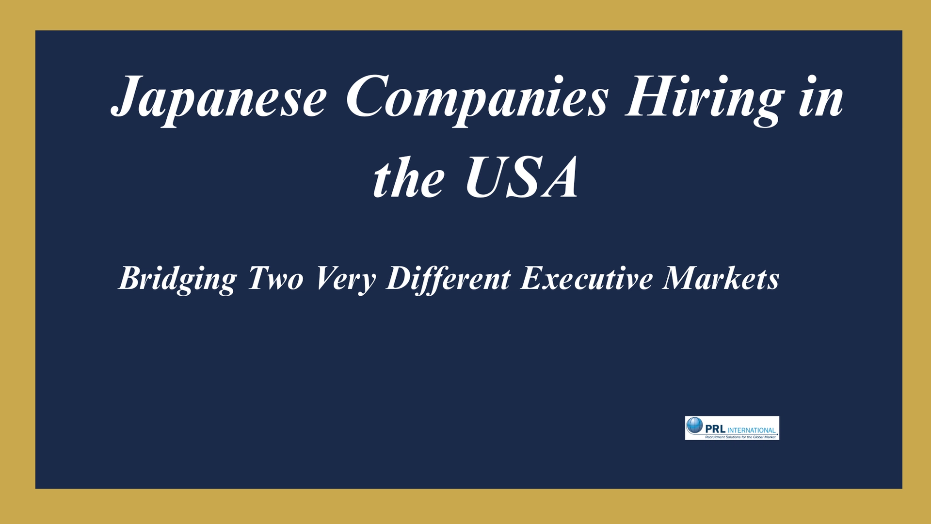 How Do You Hire Senior Leaders as a Japanese Company Expanding Into the United States?